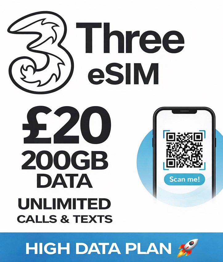 Three UK eSIM £20 – 200GB Data | Unlimited Calls & Texts | High Data Plan
